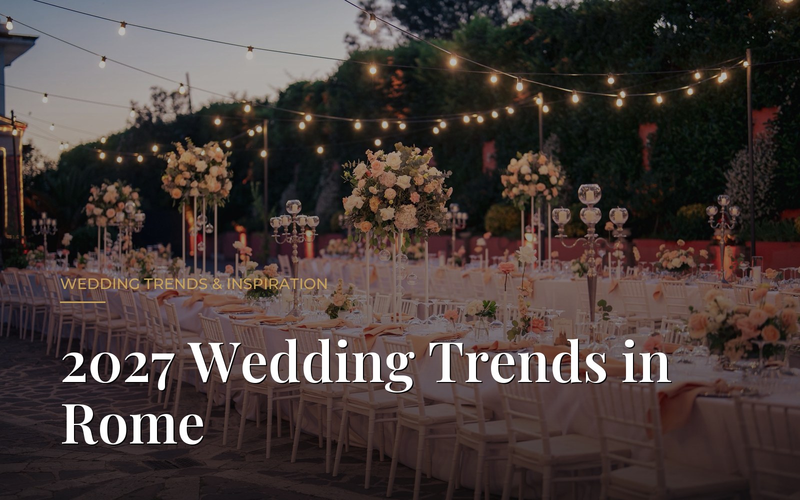 Long outdoor reception table under string lights at Villa Dafne Majestic: 2027 wedding trends in Rome